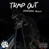 Trap Out (feat. Rexpect) - Single album lyrics, reviews, download