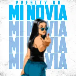 Mi novia - Single by Presley Rd album reviews, ratings, credits