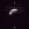 Soprano Saxophone Lounge song lyrics