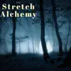 The Stretch Alchemy EP album lyrics, reviews, download