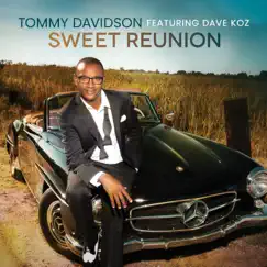 Sweet Reunion (feat. Dave Koz) - Single by Tommy Davidson album reviews, ratings, credits