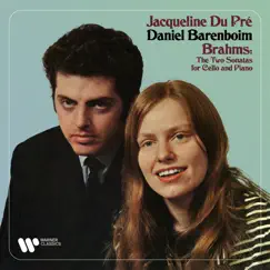 Brahms: The Two Sonatas for Cello and Piano, Op. 38 & 99 by Jacqueline du Pré & Daniel Barenboim album reviews, ratings, credits
