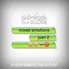 Mixed Emotions, Pt. 2 (feat. D Love) - Single album lyrics, reviews, download