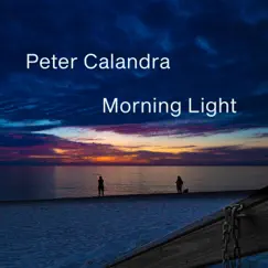 Morning Light - Single by Peter Calandra album reviews, ratings, credits