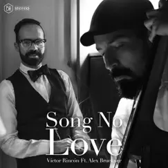 Song No Love (feat. Alex Bruckner) - Single by Víctor Rincón album reviews, ratings, credits