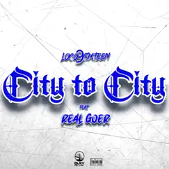 City To City - Single (feat. Real Goer) - Single by Loco9sixteen album reviews, ratings, credits