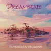 Dreamstate - Single album lyrics, reviews, download