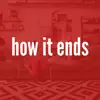 How It Ends (feat. DEQR) - Single album lyrics, reviews, download