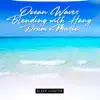 Ocean Waves Blending with Hang Drum Music album lyrics, reviews, download