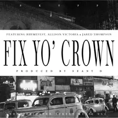 Fix Yo' Crown (feat. Allison Victoria & Jared Thompson) [Radio Edit] Song Lyrics