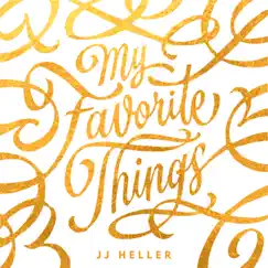 My Favorite Things - Single by JJ Heller album reviews, ratings, credits