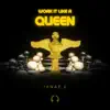 Work it like a Queen - Single album lyrics, reviews, download
