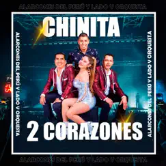 Chinita 2 Corazones - Single by Alarcones del Perú y lado V orquesta album reviews, ratings, credits