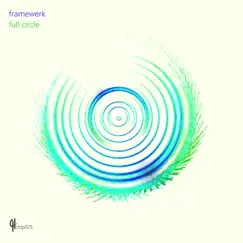 Full Circle by Framewerk album reviews, ratings, credits