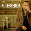 Mi Despedida - Single album lyrics, reviews, download