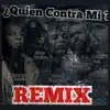 Quién Contra Mi? (Remix) [feat. Cap Metrik & Rusto Camacho] - Single album lyrics, reviews, download