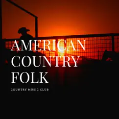 American Country Folk by Country Music Club album reviews, ratings, credits