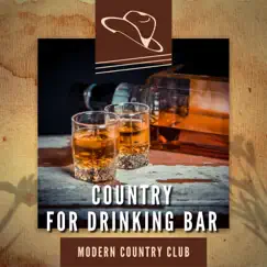 Country for Drinking Bar by Modern Country Club album reviews, ratings, credits