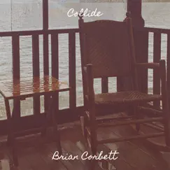 Collide - Single by Brian Corbett album reviews, ratings, credits