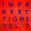 Imperfections Vol.1 album lyrics, reviews, download