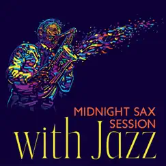 Midnight Sax Session with Jazz: Summer Bossa Nova, Restaurant, Cafe Bar, Jazz Chillout Lounge Music by Chriss Bossa & Summer Bossa Nova Club album reviews, ratings, credits