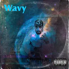 Wavy - Single by Fly Deezy album reviews, ratings, credits