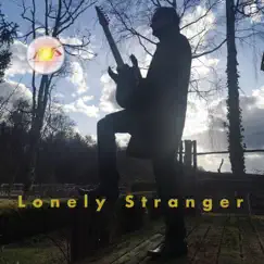 Lonely Stranger Song Lyrics