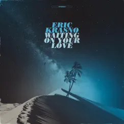 Waiting on Your Love - Single by Eric Krasno album reviews, ratings, credits