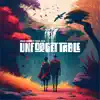 Unforgettable - Single album lyrics, reviews, download