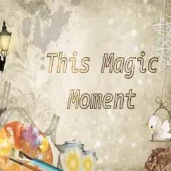 This Magic Moment - Single by Ztb album reviews, ratings, credits