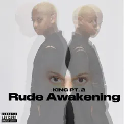K.I.N.G., Pt. 2: Rude Awakening by King Johnny album reviews, ratings, credits