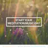 Start Your Meditation Music Day album lyrics, reviews, download