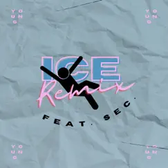 Ice (feat. Sec.) [Remix] [Remix] - Single by Young album reviews, ratings, credits
