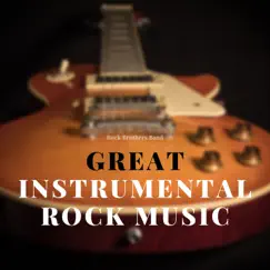 Great Instrumental Rock Music by Rock Brothers Band album reviews, ratings, credits