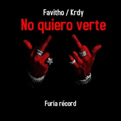 No Quiero Verte (feat. Favitho & Krdy) Song Lyrics