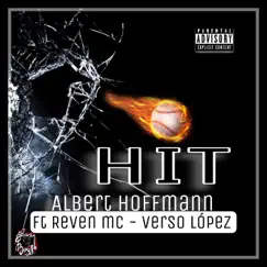HIT (feat. verso lopez & reven mc) - Single by Albert Hoffmann album reviews, ratings, credits