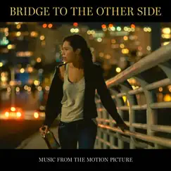 Bridge To the Other Side - Music From the Motion Picture by Adrian Walther album reviews, ratings, credits