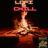 Lofi and Chill Music album lyrics, reviews, download