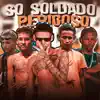 Só Soldado Perigoso (feat. Bruninho Astucia & Éo Beça) - Single album lyrics, reviews, download