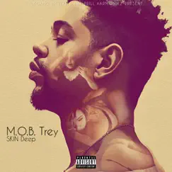 SKIN Deep by M.O.B. Trey album reviews, ratings, credits