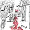 L.M.H - Single album lyrics, reviews, download