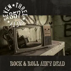 Rock & Roll Ain't Dead (feat. Lee Ericson) - Single by THREE FIFTY SEVEN album reviews, ratings, credits