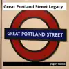 Great Portland Street Legacy - Single album lyrics, reviews, download