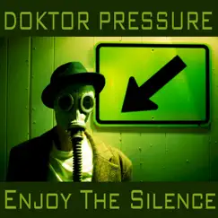 Enjoy the Silence - Single by Doktor Pressure album reviews, ratings, credits