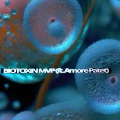 BIOTOXIN MVP (feat. Amore Patet) - Single by ItMeMisha album reviews, ratings, credits