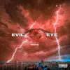 Evil Eye - Single album lyrics, reviews, download