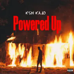 Powered Up - Single by Ksn KaJo album reviews, ratings, credits