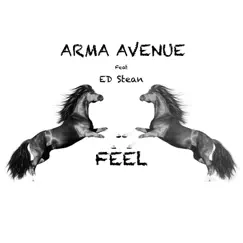 Feel - Single (feat. Ed Stean) - Single by Arma Avenue album reviews, ratings, credits