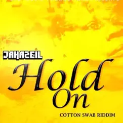 Hold On (Cotton Swab Riddim) Song Lyrics