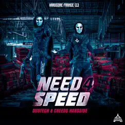 Need 4 Speed - Single by Duotech & Creeds Hardside album reviews, ratings, credits